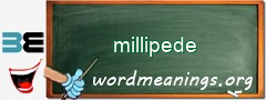 WordMeaning blackboard for millipede